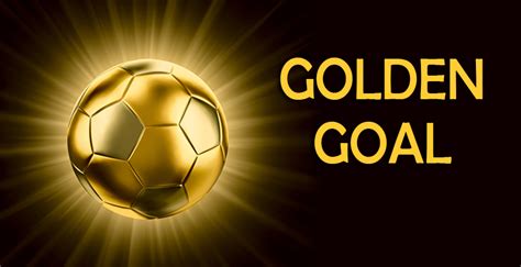 GOLDEN GOAL .